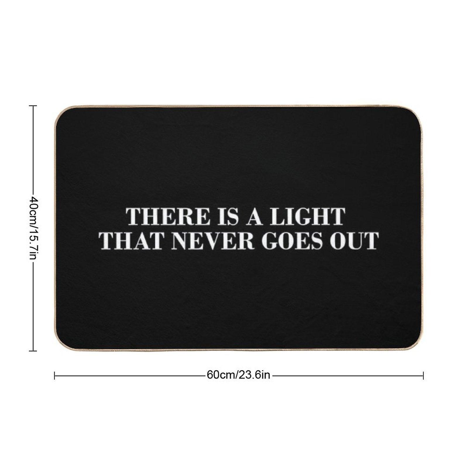 There Is A Light That Never Goes Out Bath Mat