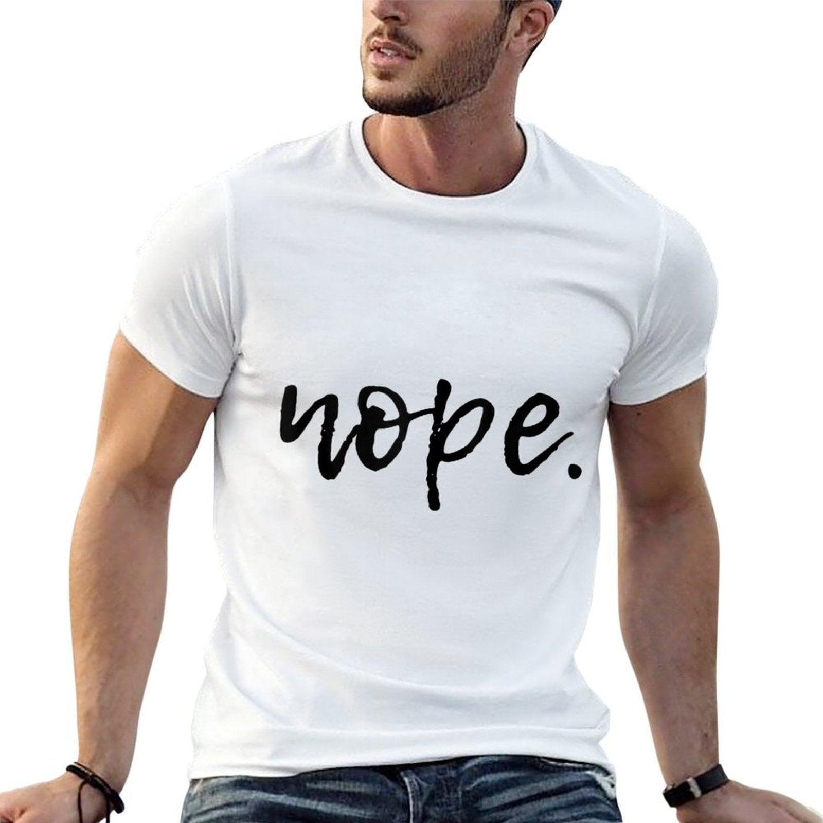 Nope - Funny Cute Sarcastic Design for Women, Men, And Youth  Easy-care T-Shirt