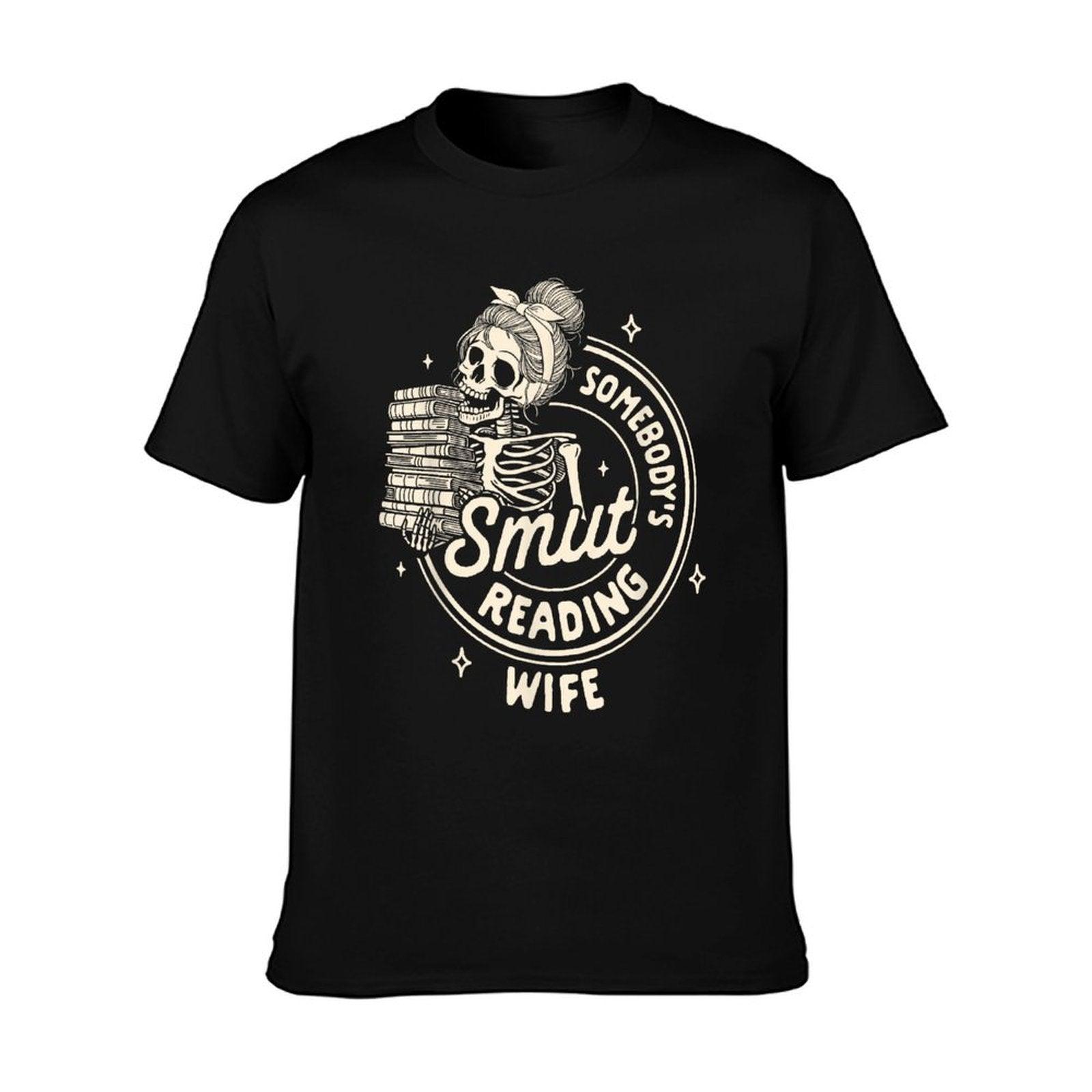 Smut Book Reader Spicy Romance Somebody's Smut Reading Wife T-Shirt