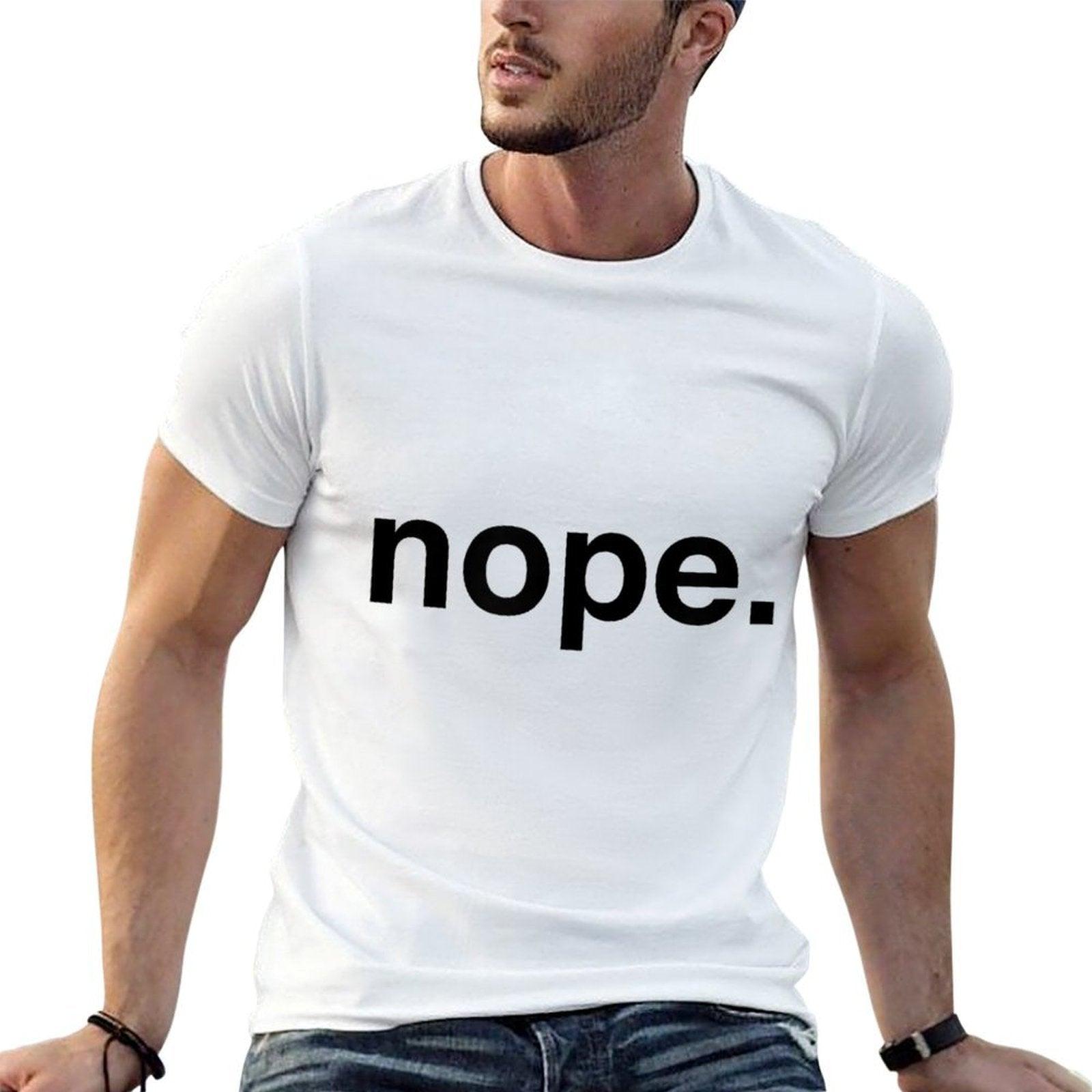 Nope. - Lowercase Nope Funny Sarcastic Gift  Trendy Pattern T-Shirt