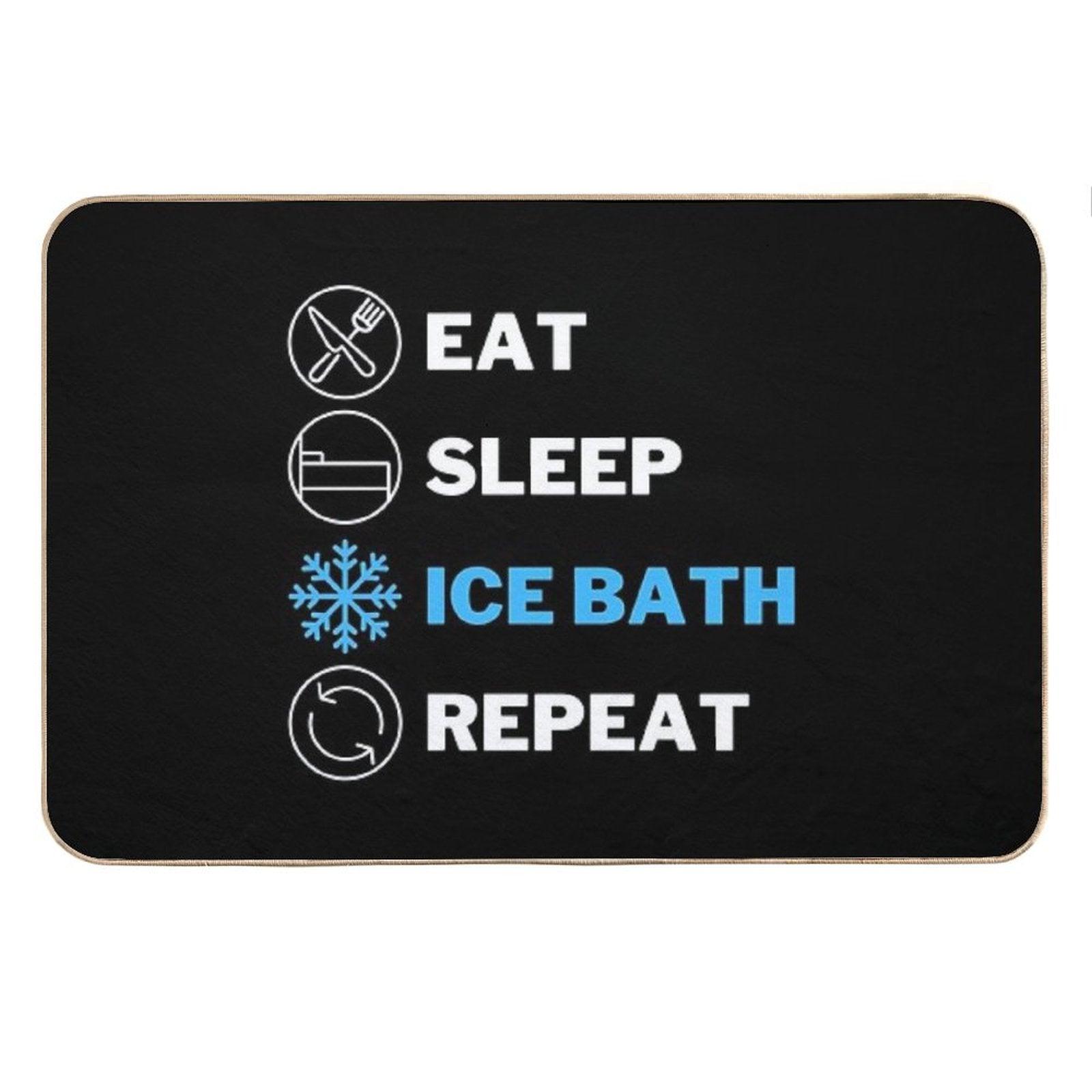 EAT, SLEEP, ICE BATH, REPEAT Bath Mat
