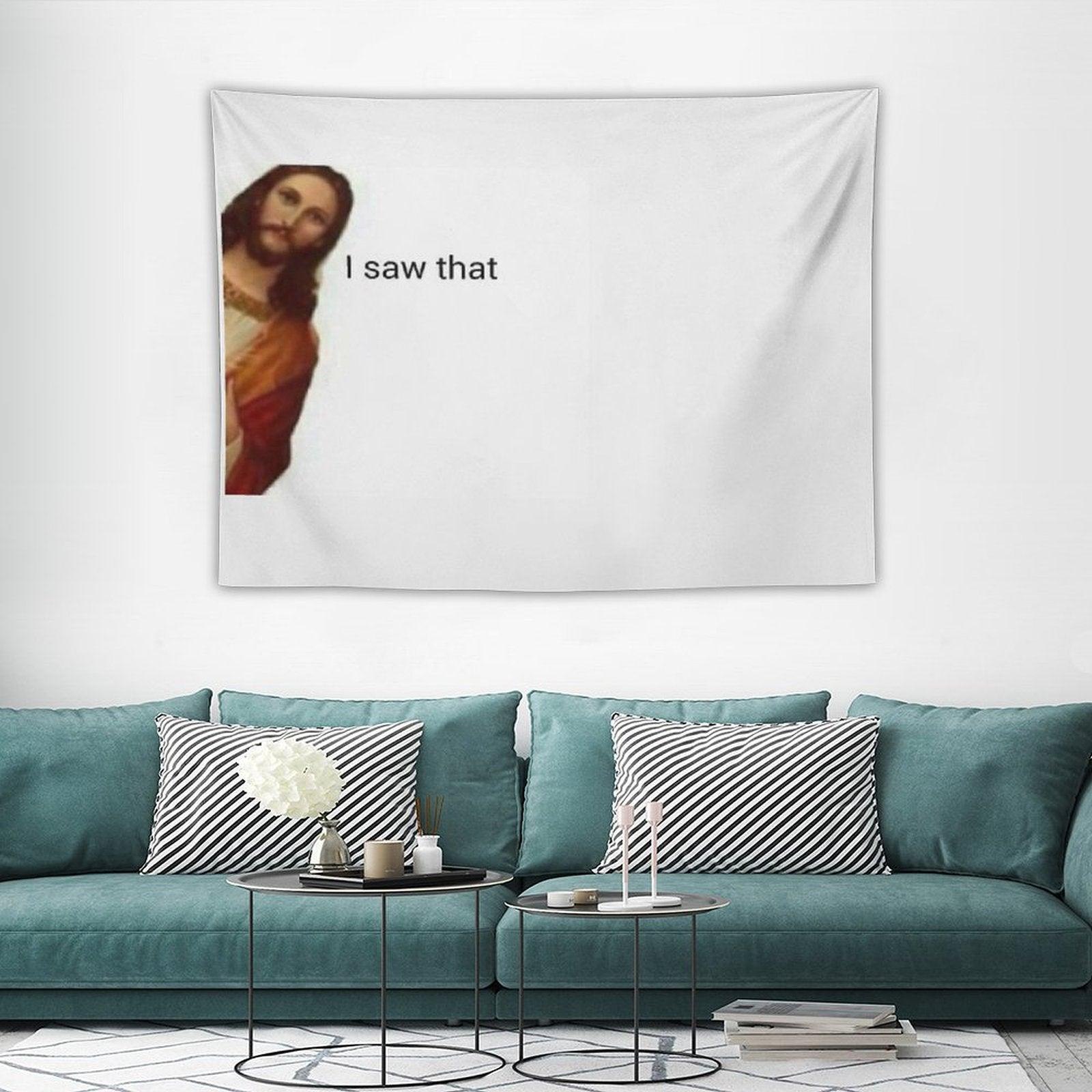 Jesus Saw That Tapestry