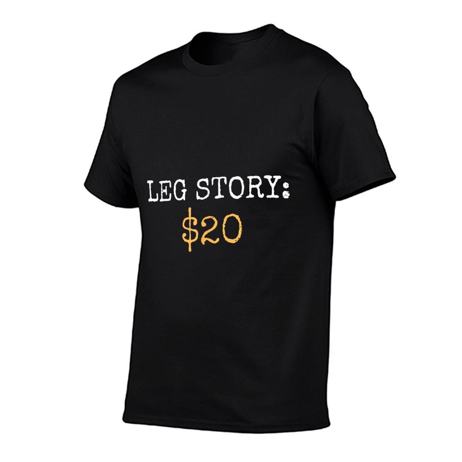 Leg Amputee Story Funny Humor Prosthetic Amputation Gifts T-Shirt