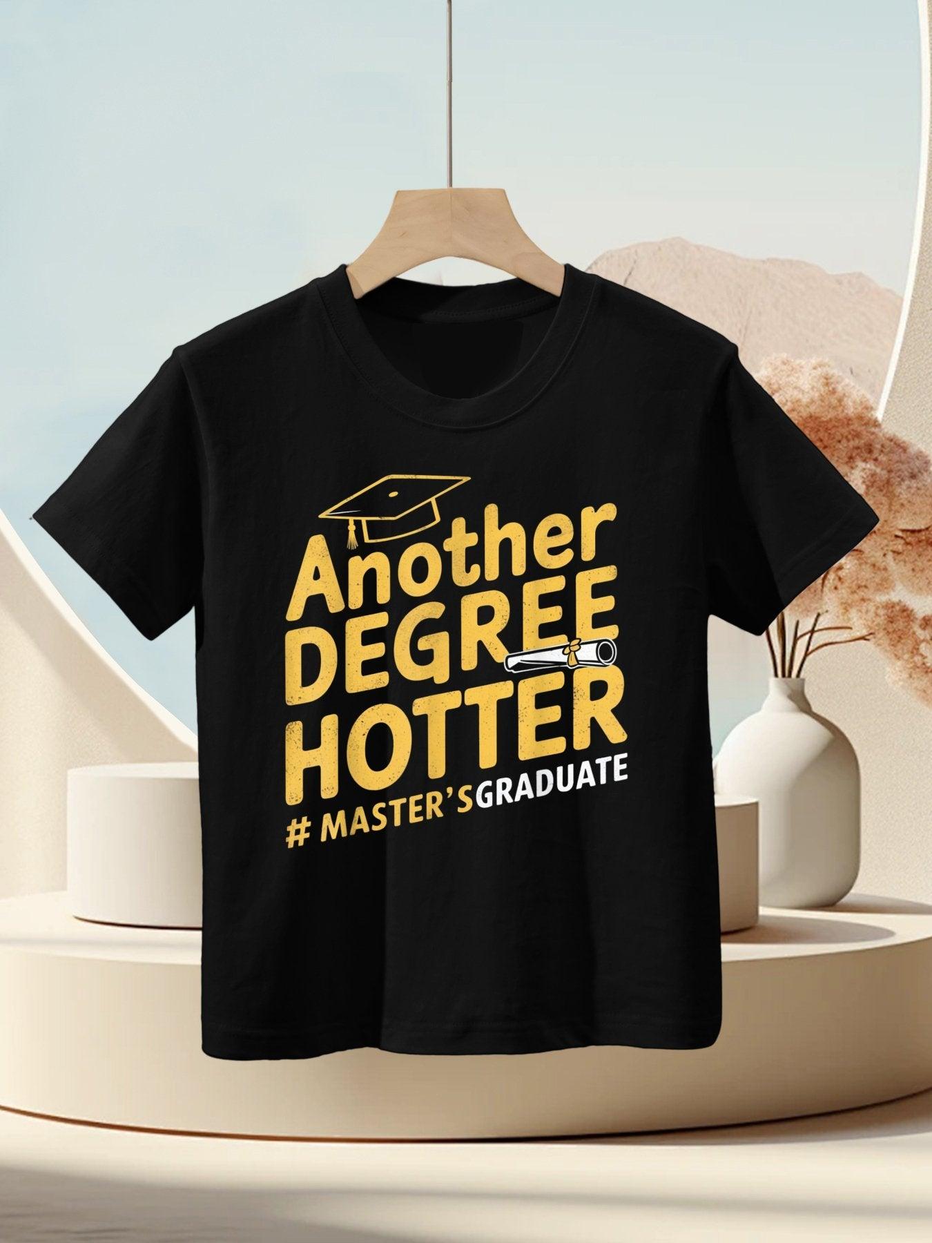 Another Degree Hotter Master's Degree Graduation Kids T-Shirt