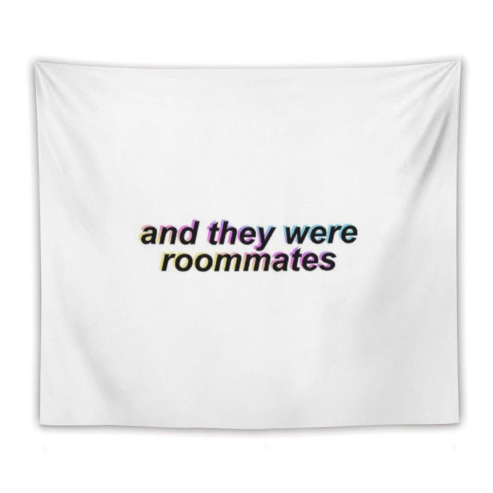 And They Were Roommates – Black Tapestry