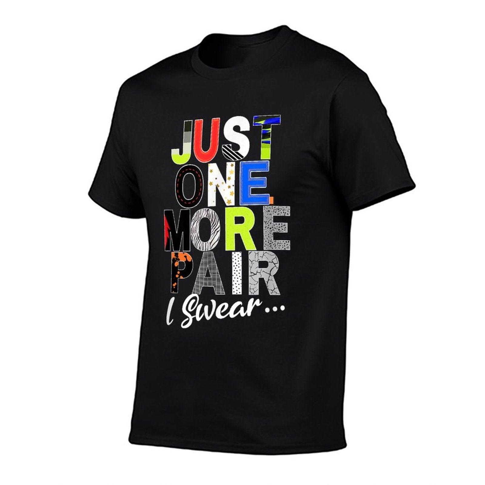 Sneaker Head Just One More Pair...Sneakerhead Graphic  Easy-care T-Shirt