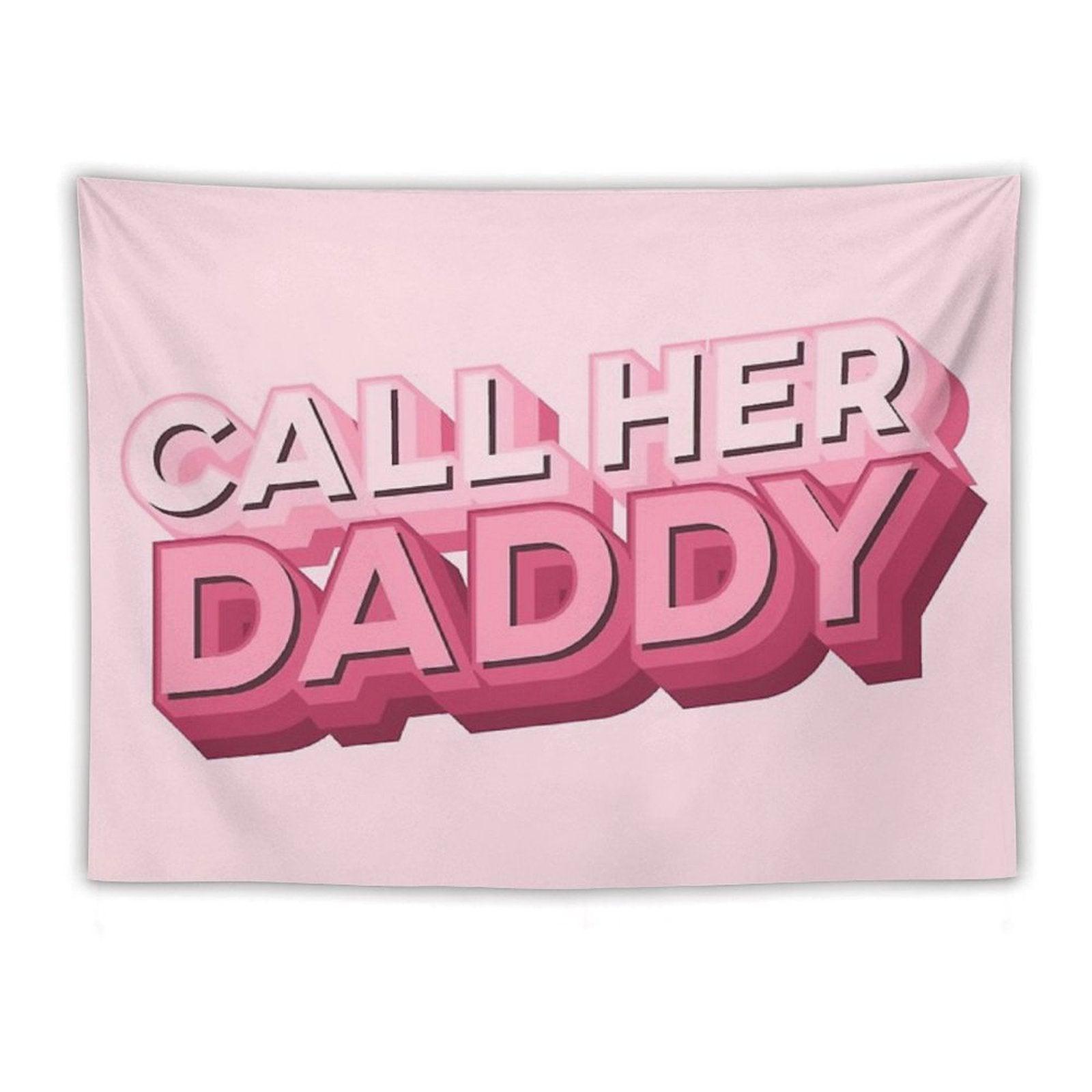 Call Her Daddy Tapestry