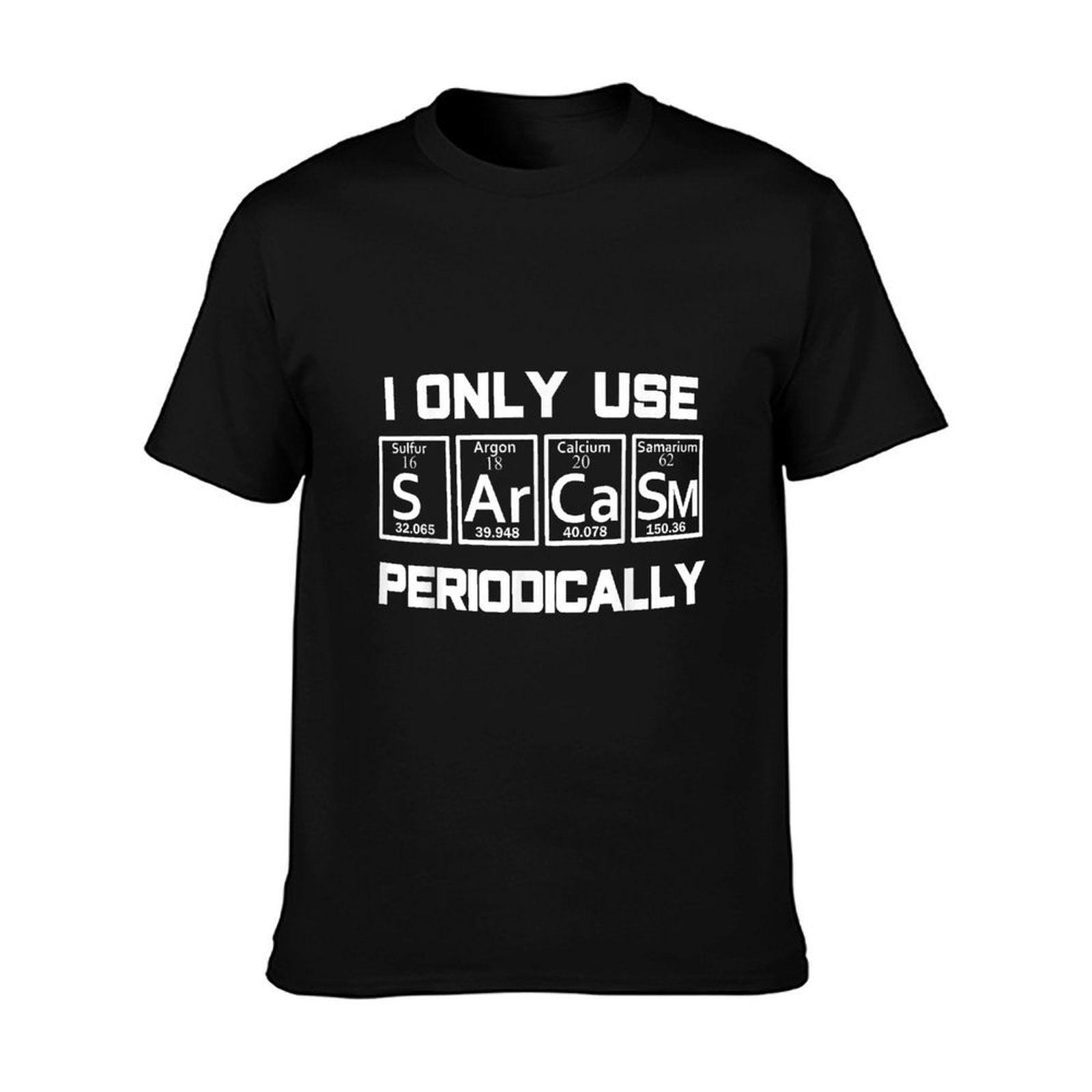 Sarcasm Periodic Table Element Weird Science Joke Gift T-Shirt