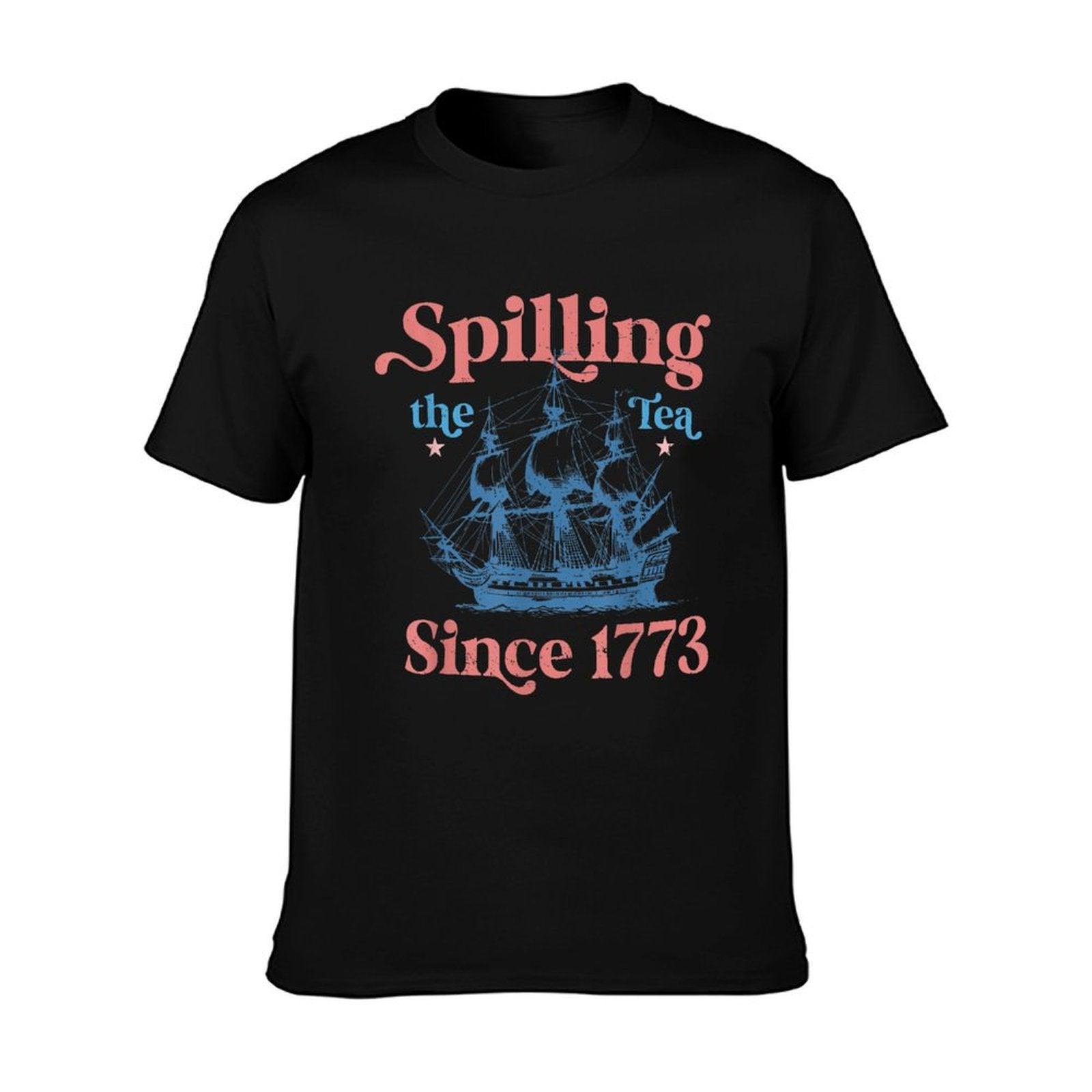 Spillin The Tea Since 1773 Funny 4th of July Party T-Shirt