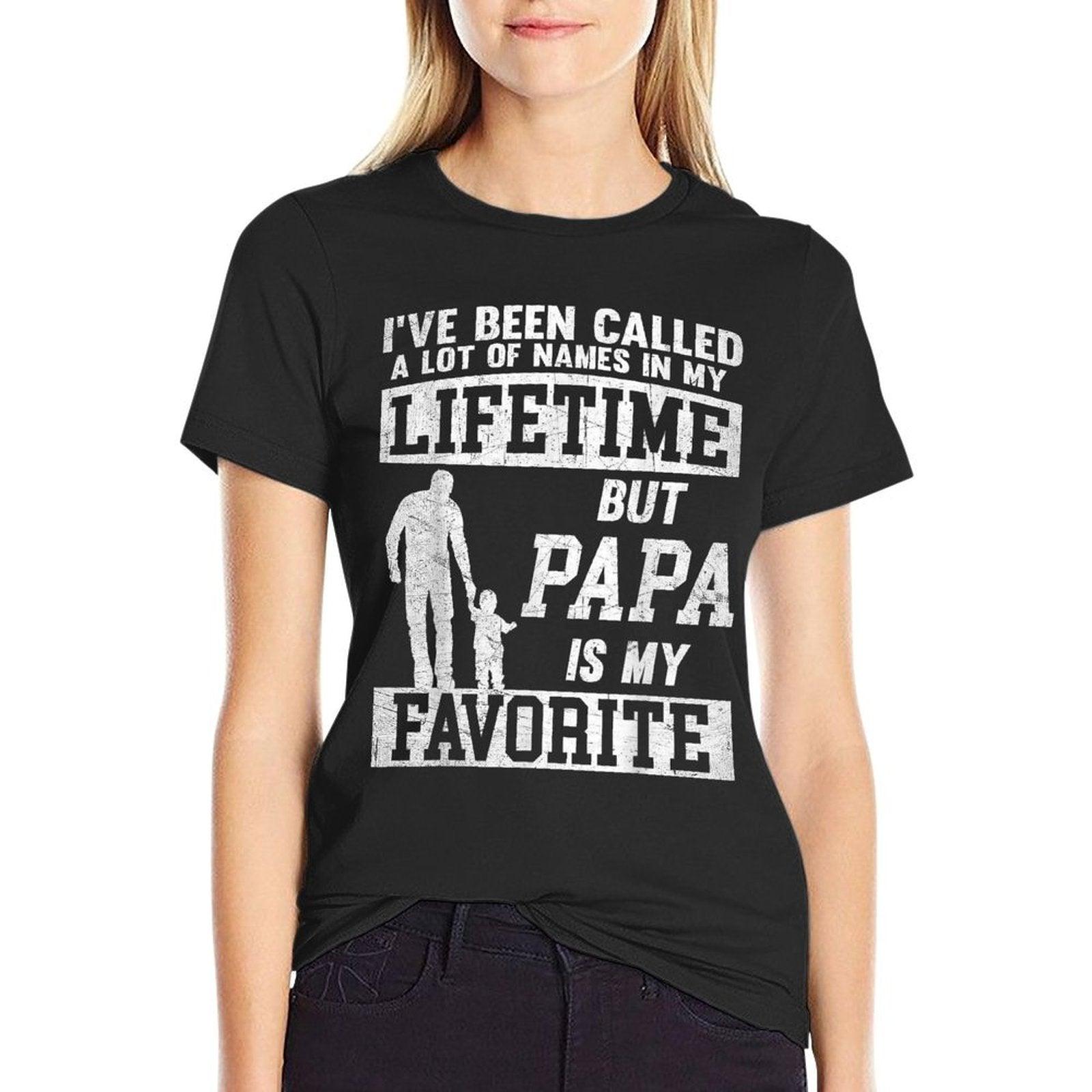 I've Been Called A Lot Of Names But Papa Father's Day T-Shirt