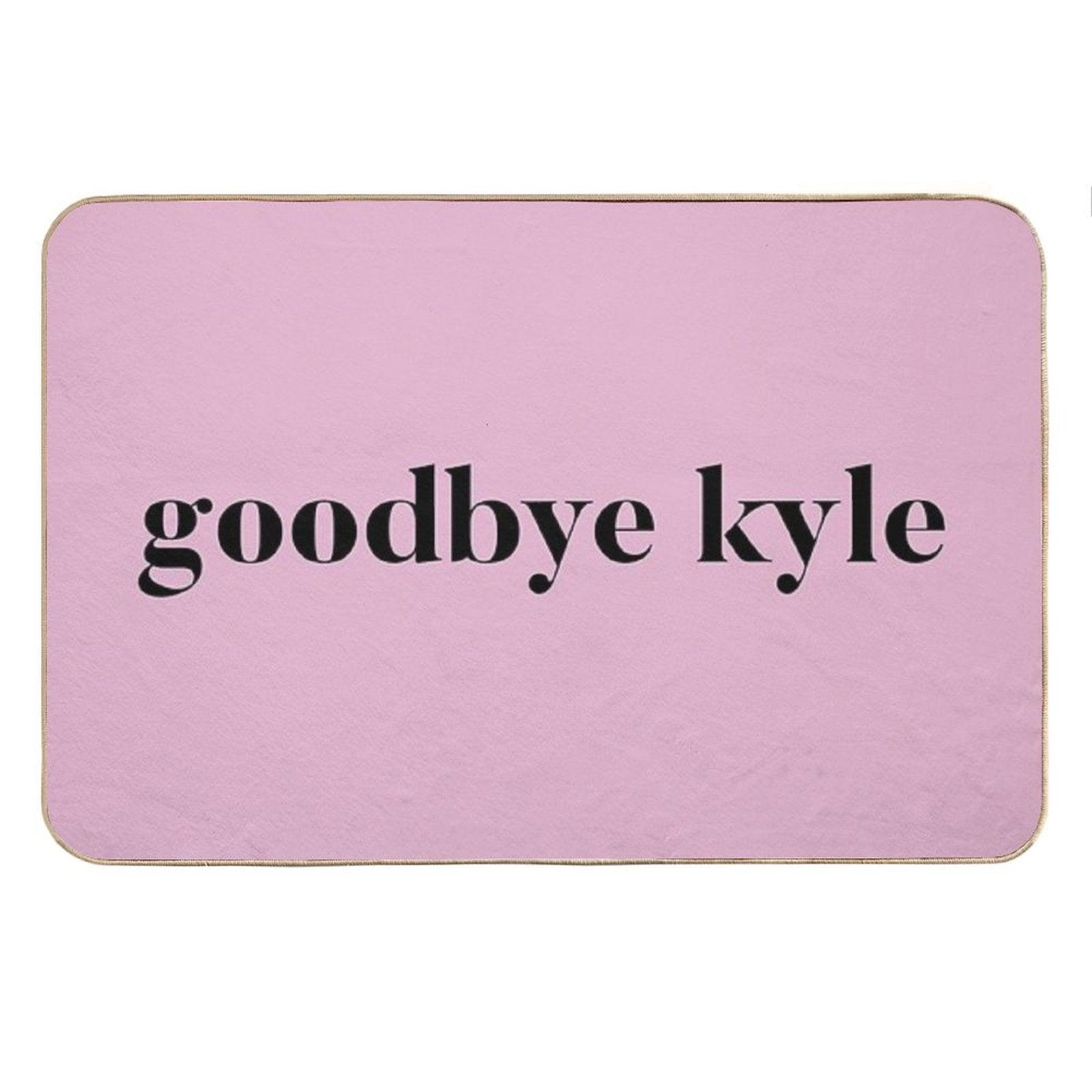 Goodbye Kyle. Real Housewives Og Beverly Hills Ken Todd Quote Bath Mat