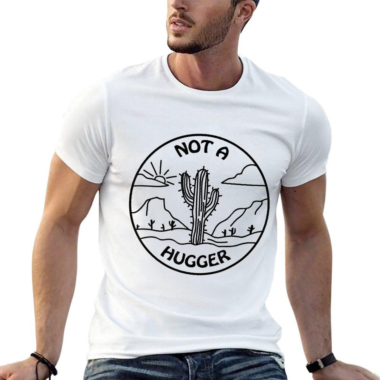 Not A Hugger Cactus Men Women  Easy-care T-Shirt
