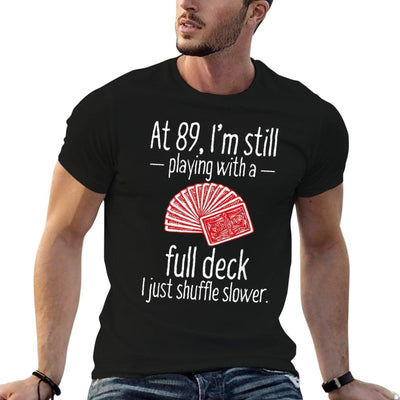Funny 89th Birthday Gift 89 Year Old Cards T-Shirt