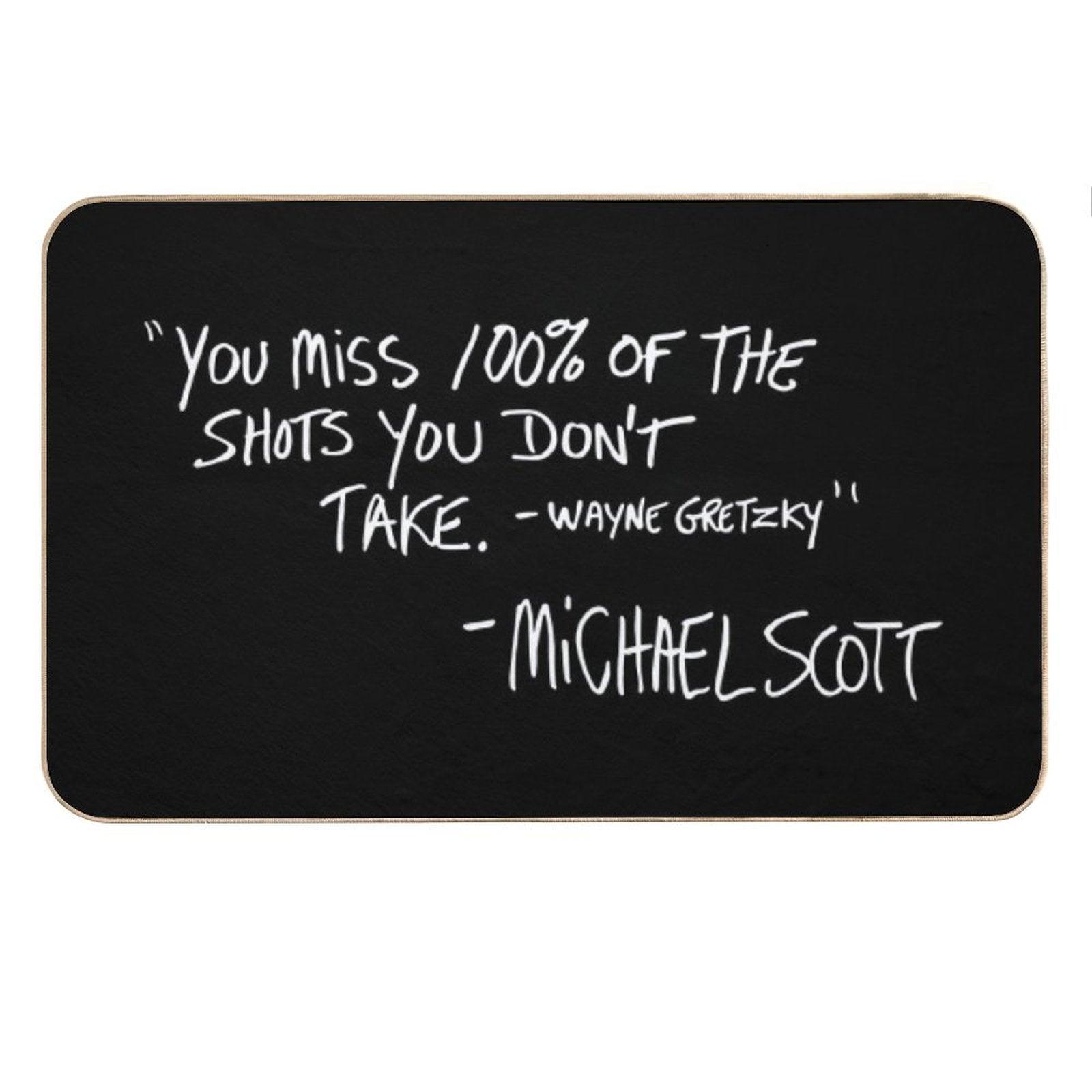 You Miss 100 of The Shots You Don't Take Bath Mat