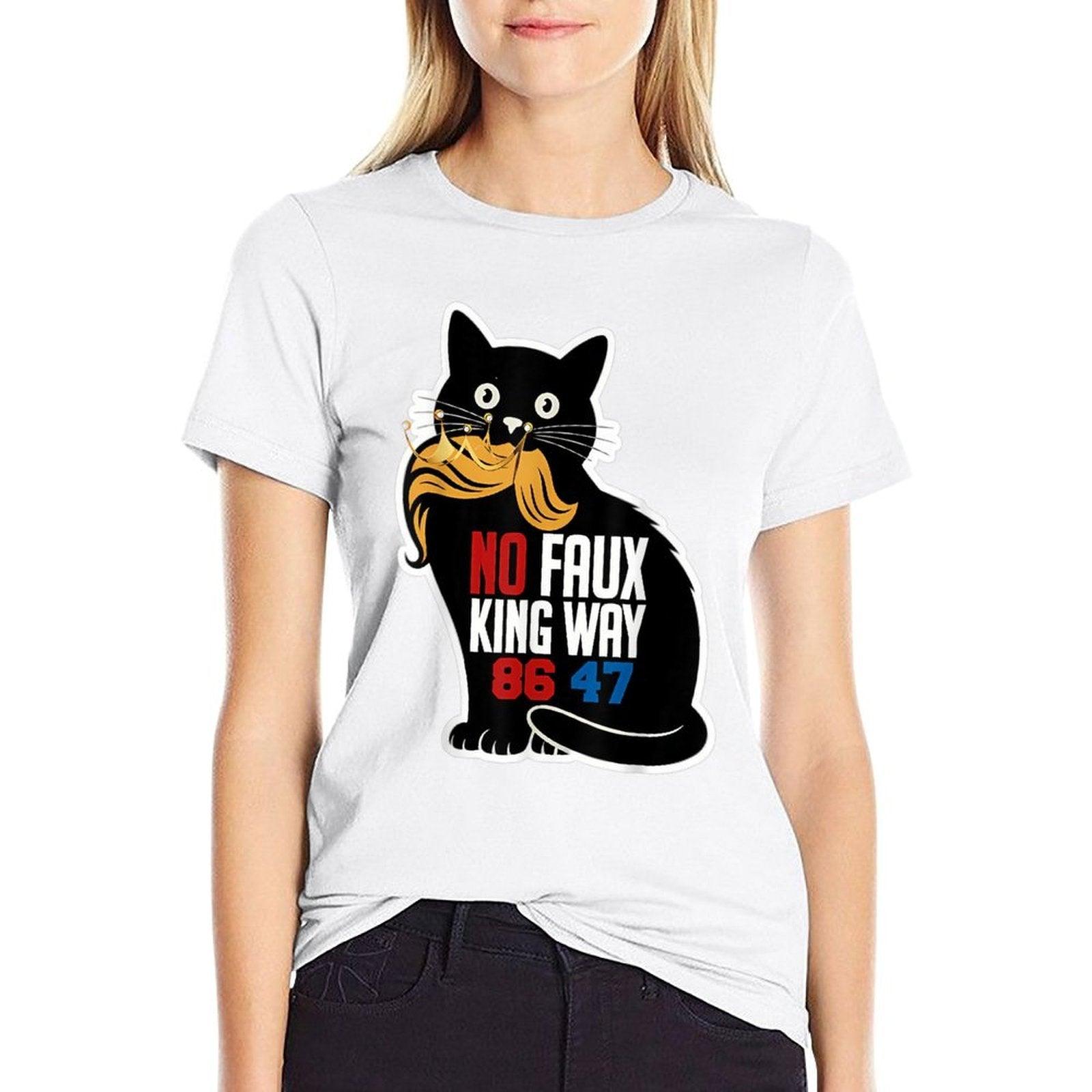 No Faux King Way 86 47 Funny Cat  Versatile T-Shirt