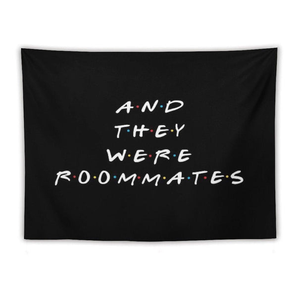 And They Were Roommates Tapestry