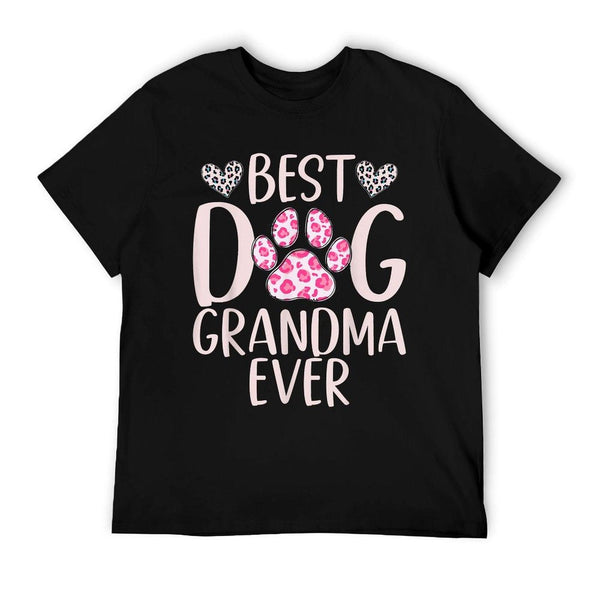 Best Dog Grandma Ever Dog Grandma T-Shirt