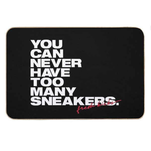 Sneaker Collector You Can Never Have Too Many Sneakers Bath Mat