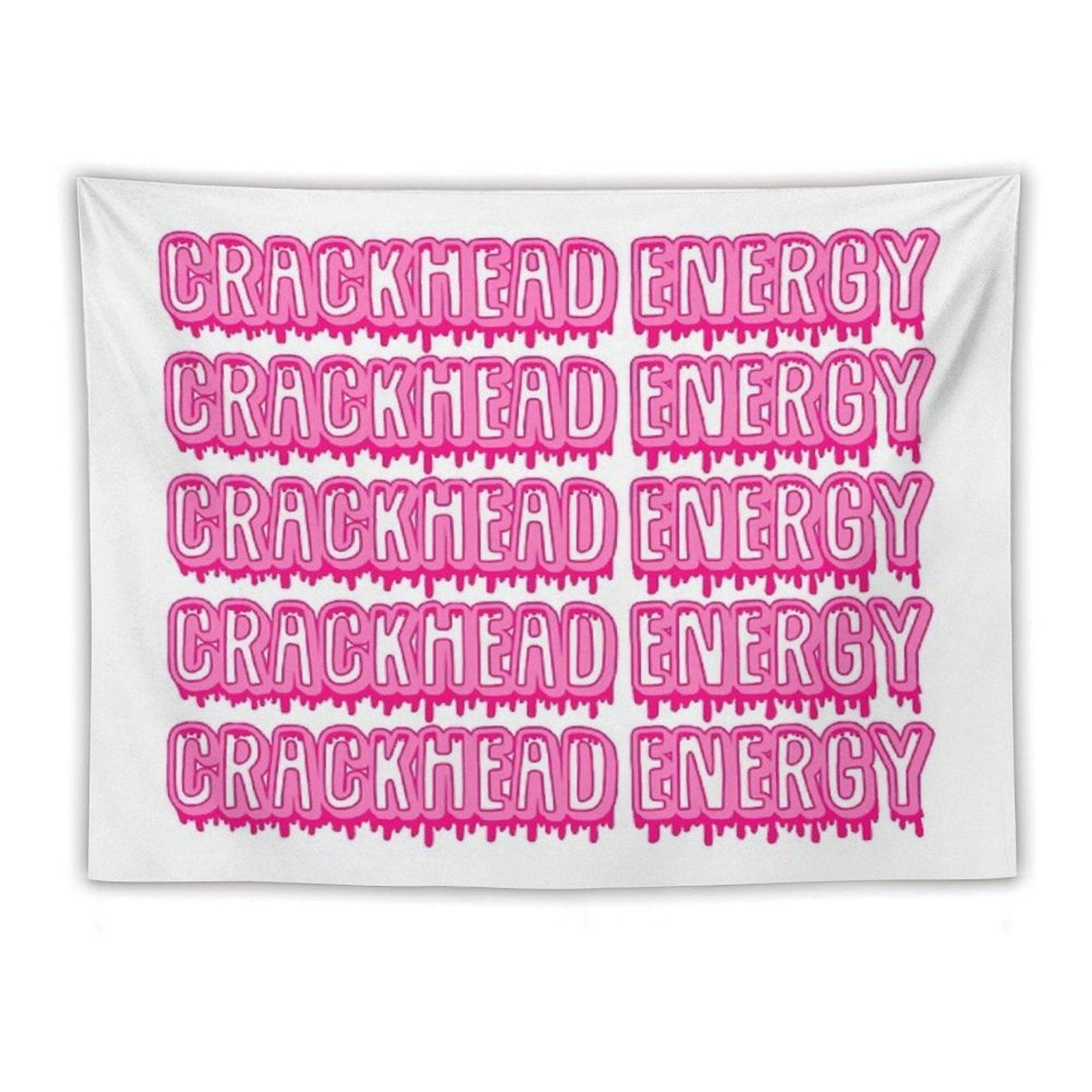 Crackhead Energy Tapestry