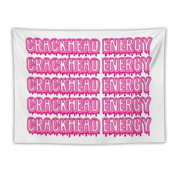 Crackhead Energy Tapestry