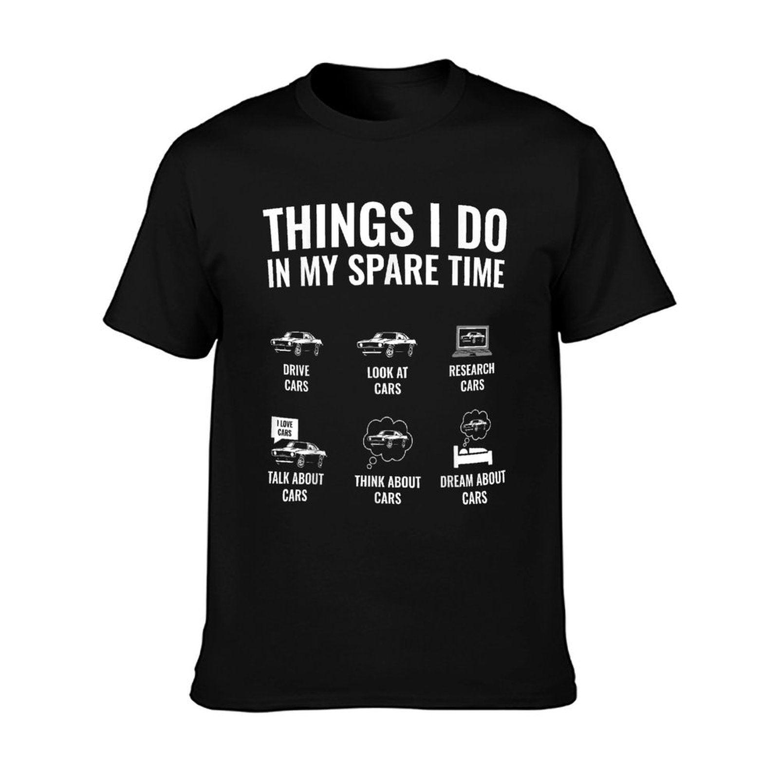 Things I Do In My Spare Time Funny Car Guy Car Enthusiast T-Shirt