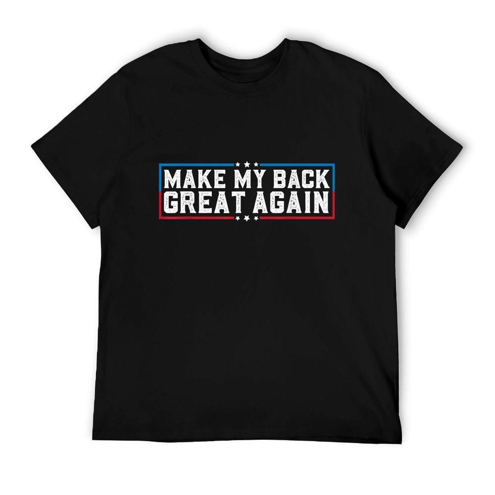 Make My Back Great Again Funny Back Surgery Recovery T-Shirt