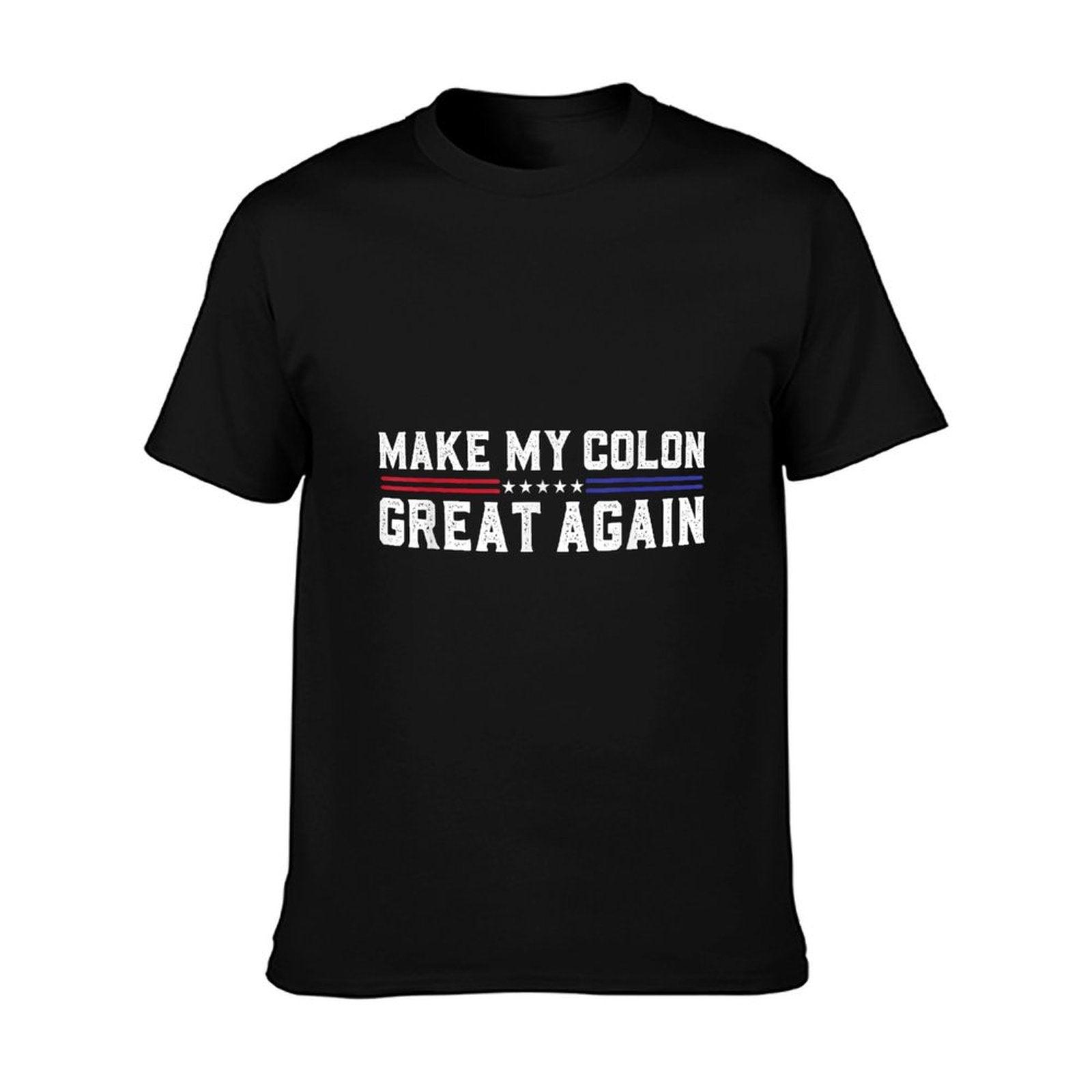 Make My Colon Great Again Funny Colon Surgery Recovery T-Shirt