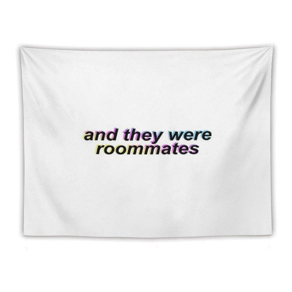 And They Were Roommates – Black Tapestry