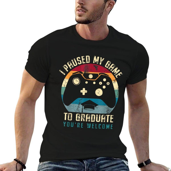 Funny Gamer Graduation I Paused My Game To Graduate T-Shirt