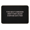 Puns About Communism Aren't Funny Bath Mat
