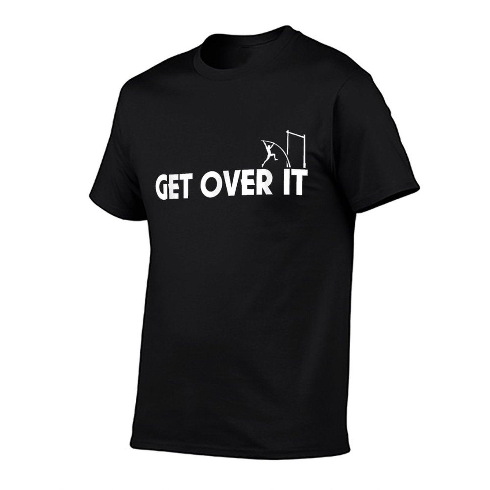 Funny - Get Over It - Pole Vault T-Shirt