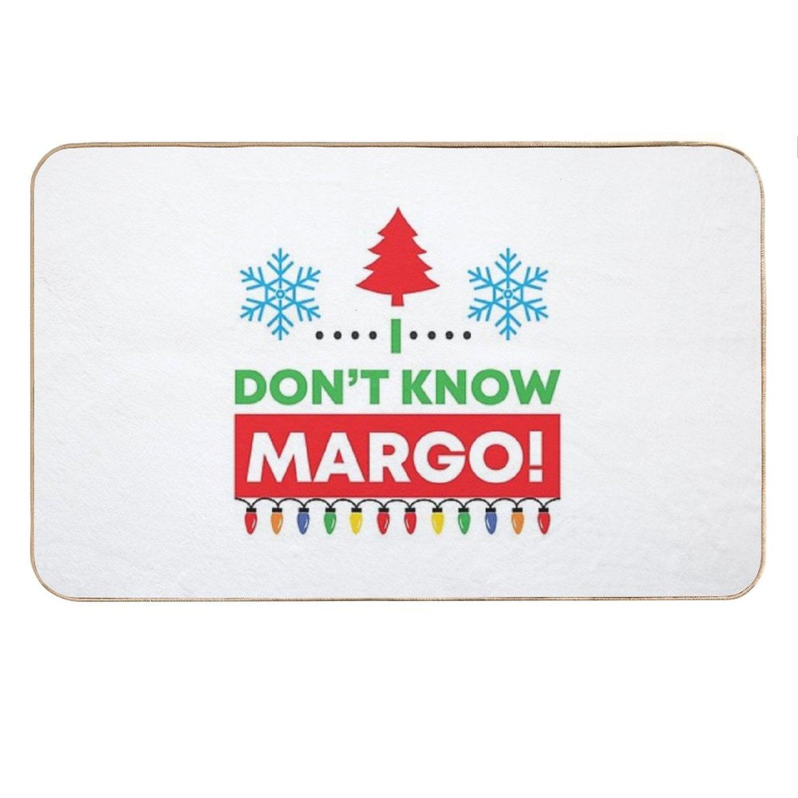 I Don't Know Margo! (Matching Margo Shirt Also Available) Bath Mat