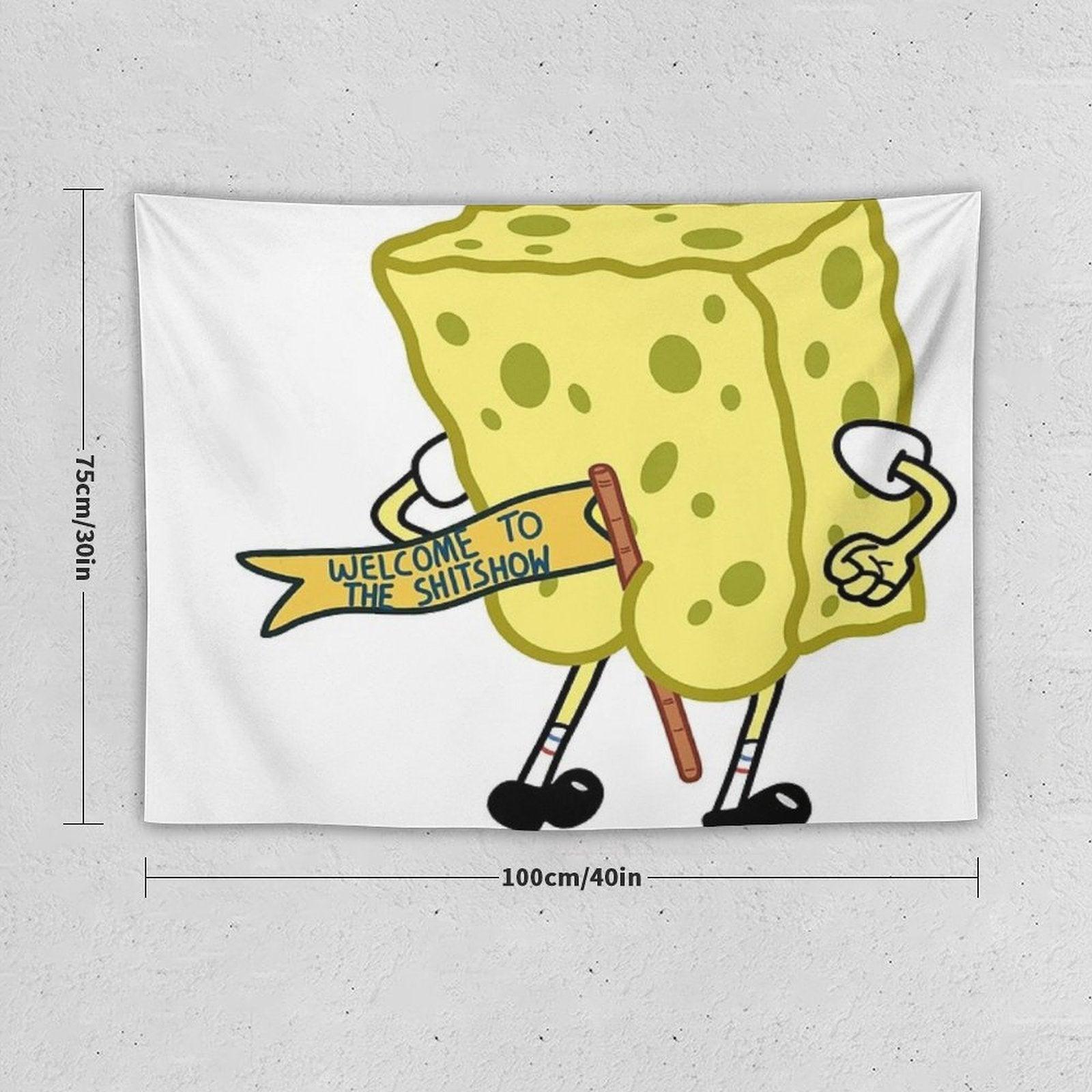Welcome to The Shitshow Spongebob Squarepants Tapestry