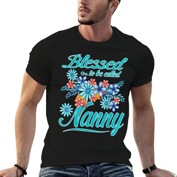 Blessed To Be Called Nanny Funny Mother's Day Gift T-Shirt