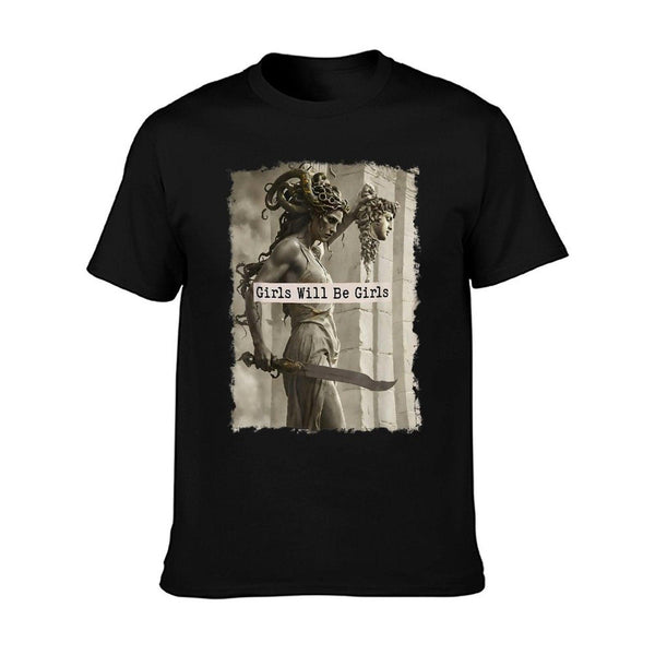 Girl Will Be Girlss Medusa Feminist Women T-Shirt