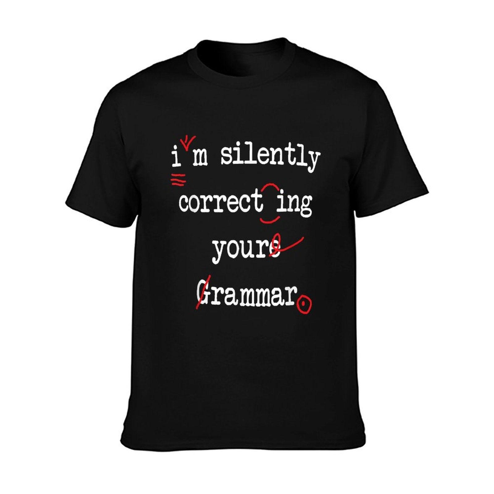 I'm Silently Correcting Your Grammar High School T-Shirt