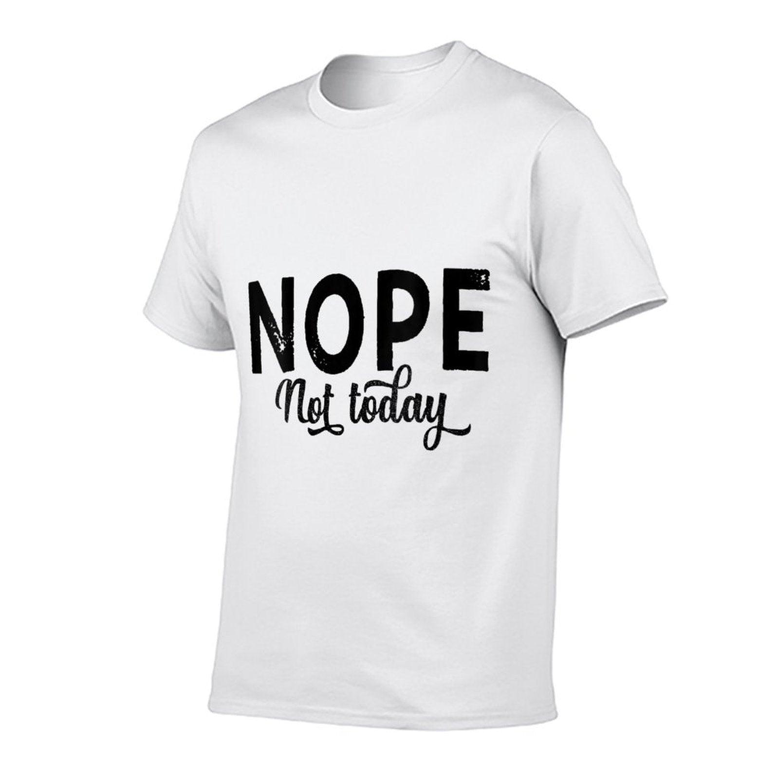 Womens Nope. Not Today Funny Kids Men Women Nope Just Nope  Versatile T-Shirt