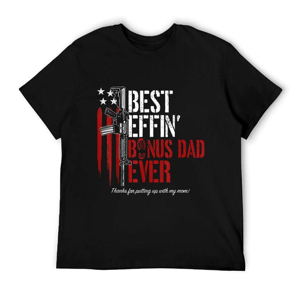Best Effin’ Bonus Dad Ever Daddy Gun Rights American Flag T-Shirt