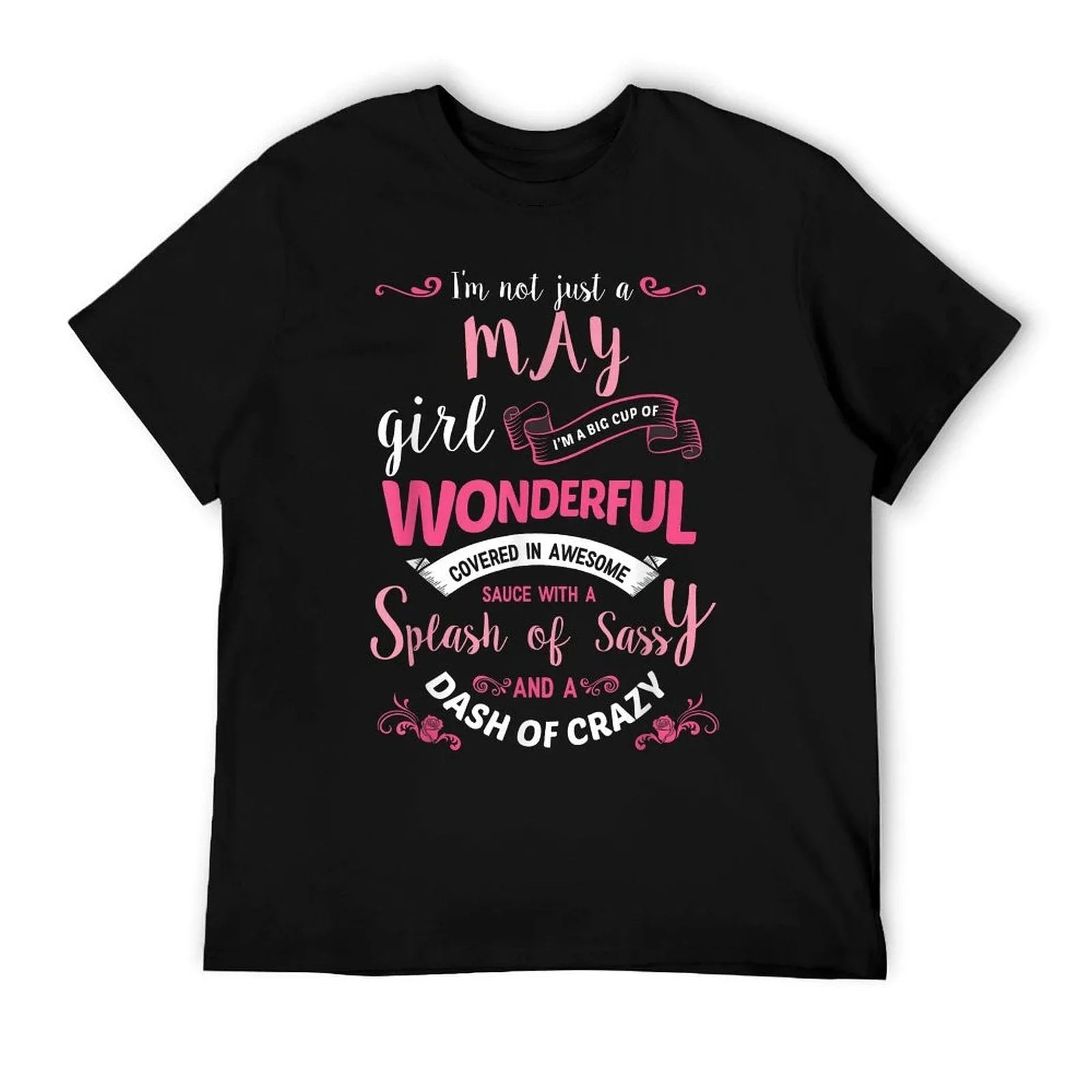 Womens Birthday Gift I'm Not Just A May Girl T-Shirt