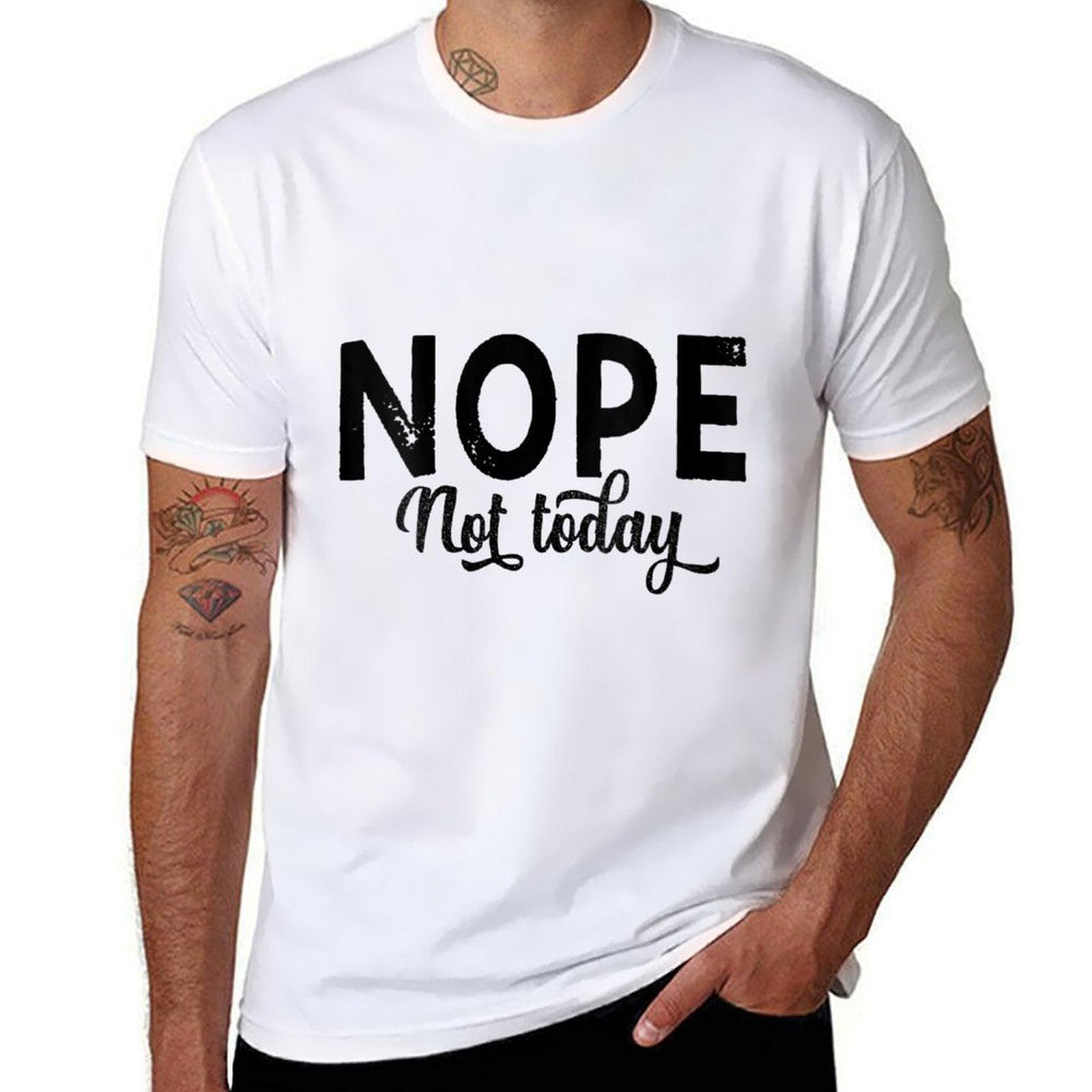 Womens Nope. Not Today Funny Kids Men Women Nope Just Nope  Versatile T-Shirt