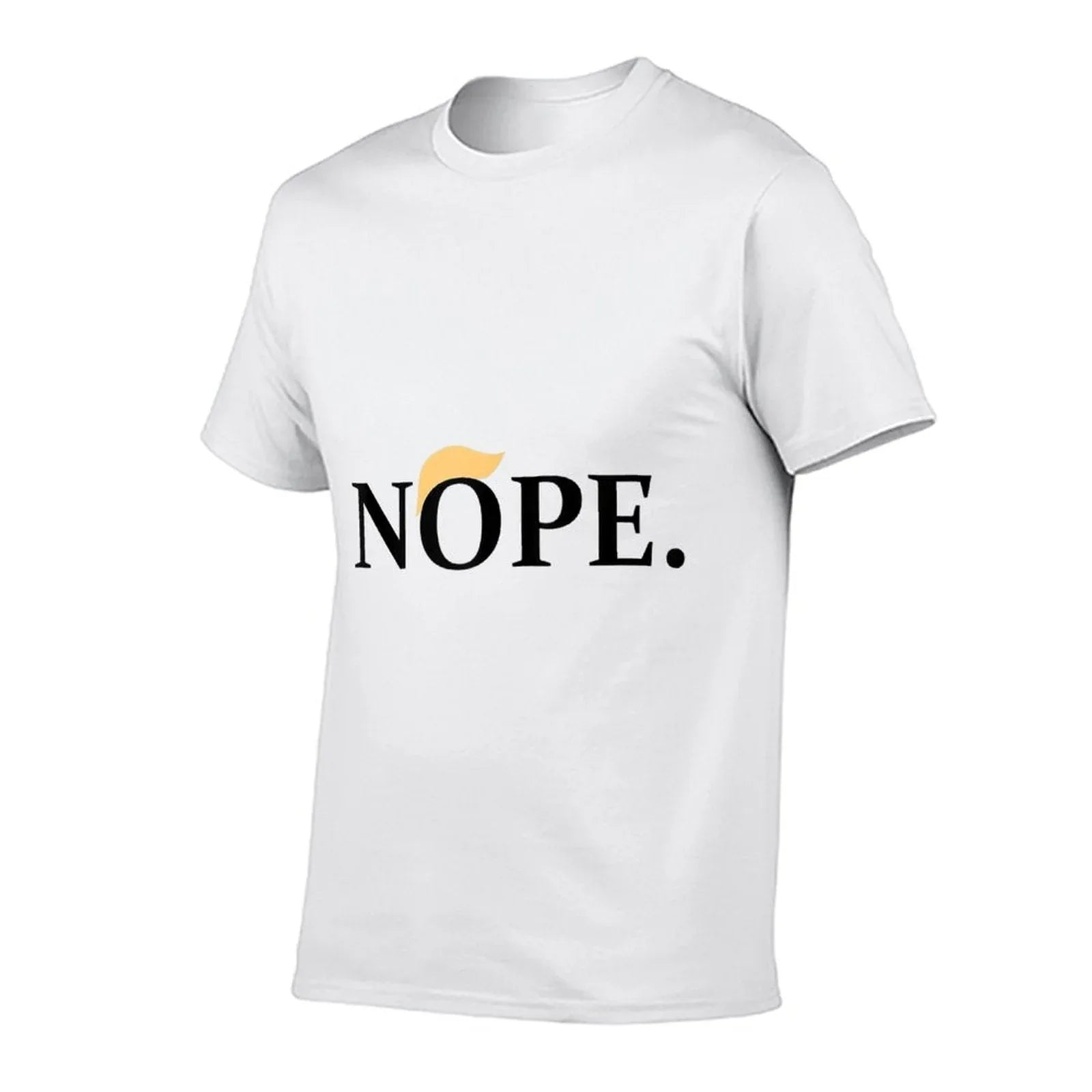 Anti-Trump Nope  Fade-proof Color T-Shirt
