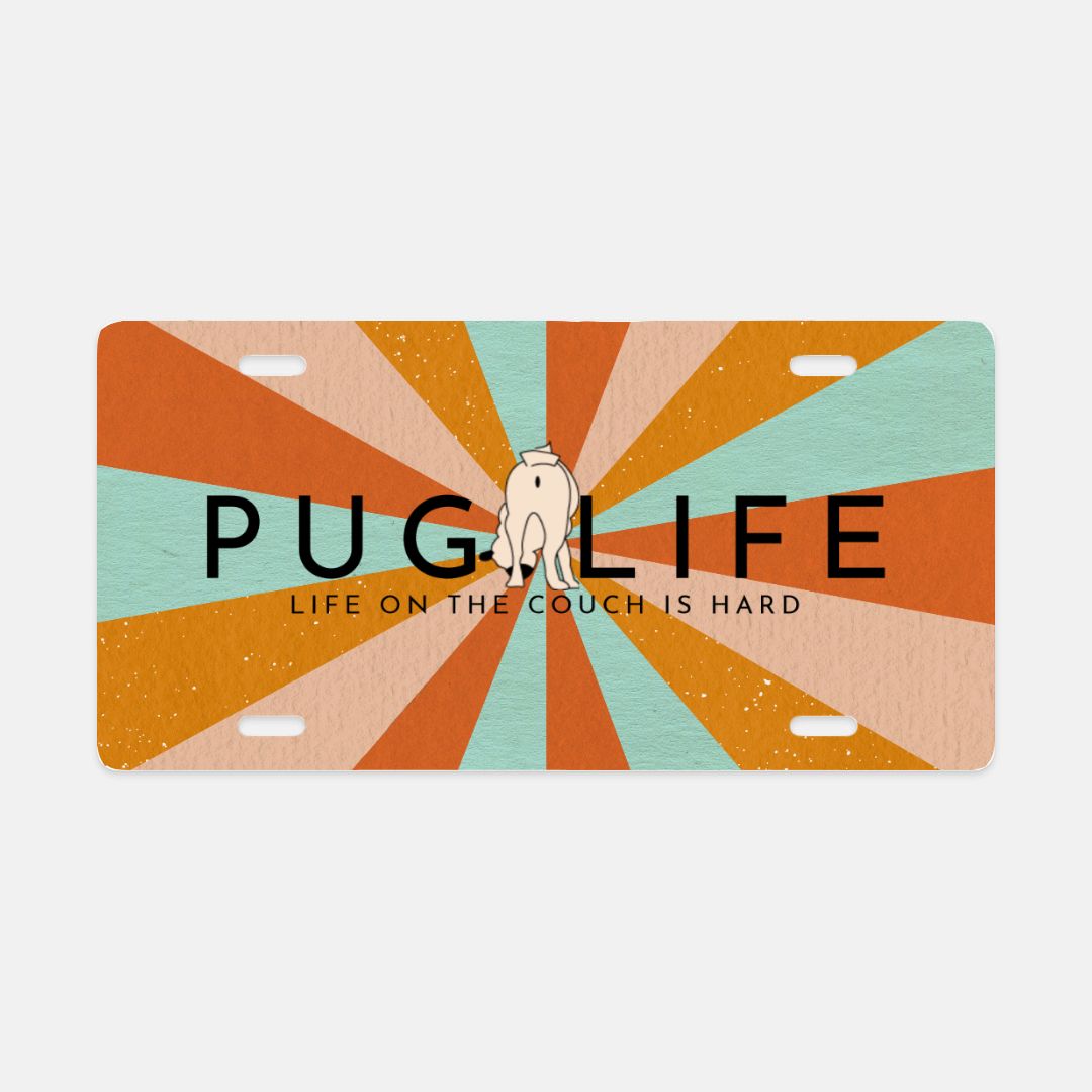 Pug Life Aluminum Novelty License Plate