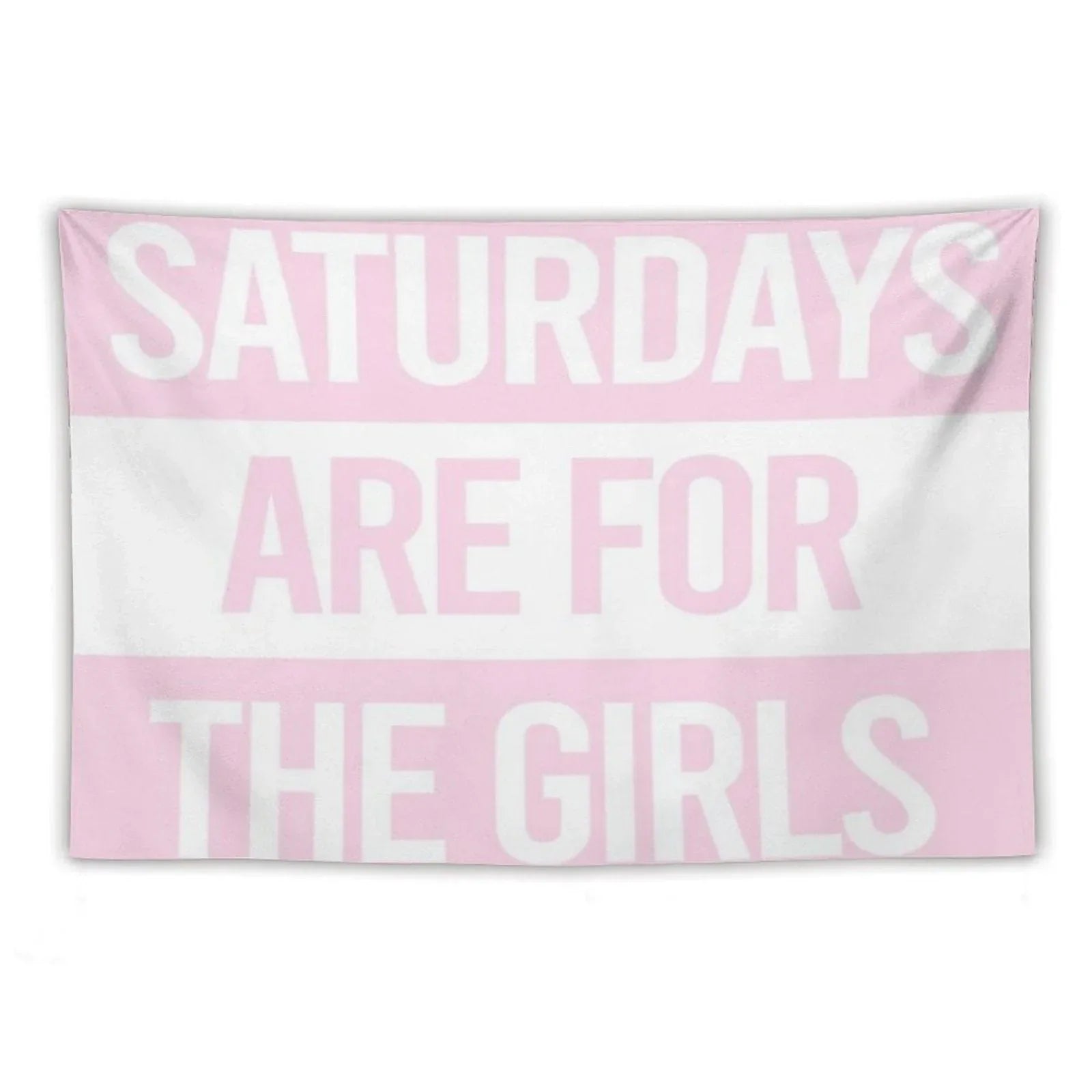 Saturdays Are for The Girls Pink Tapestry