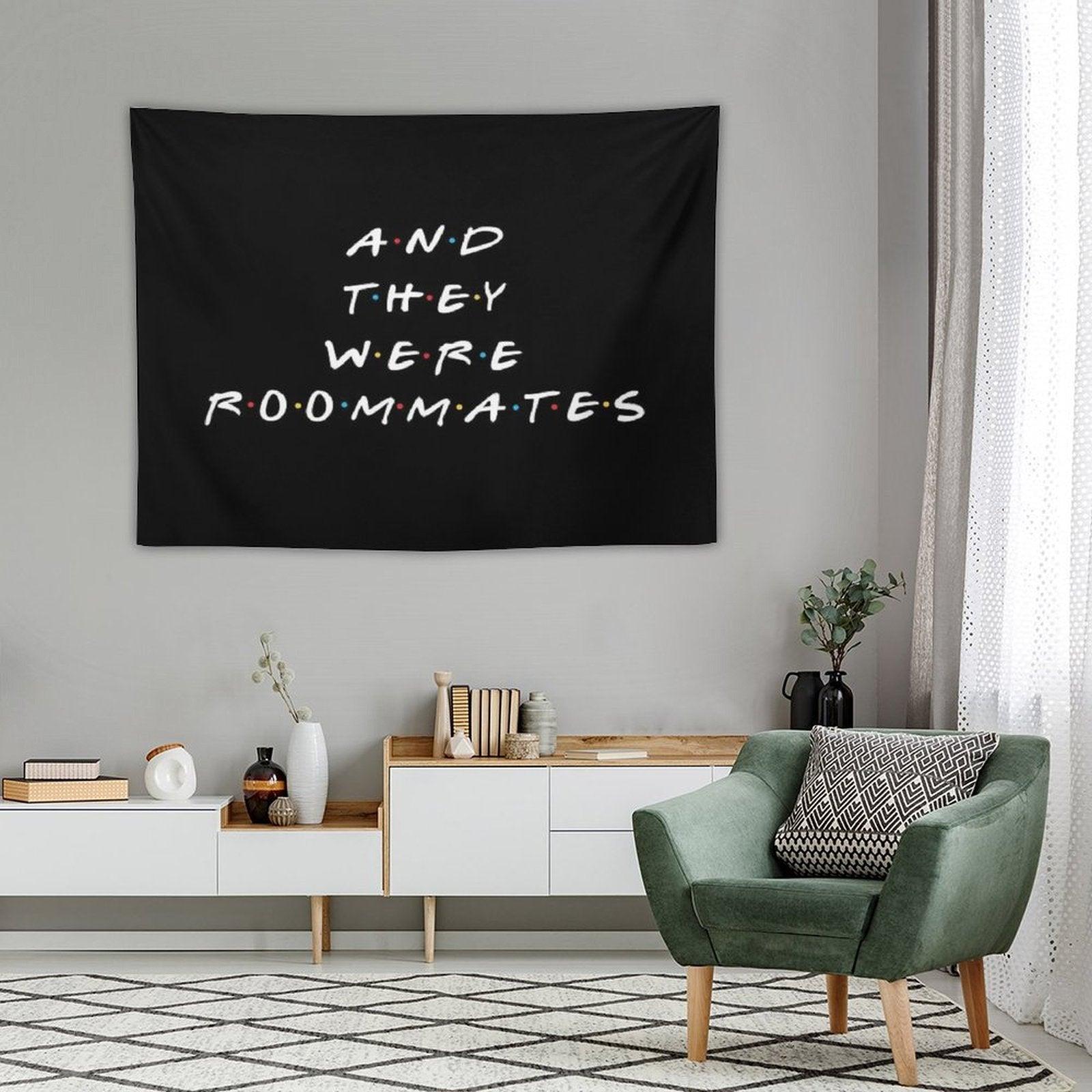 And They Were Roommates Tapestry