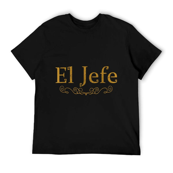 El Jefe The Boss In Spanish Funny Mexican Boss Gift T-Shirt BionZax