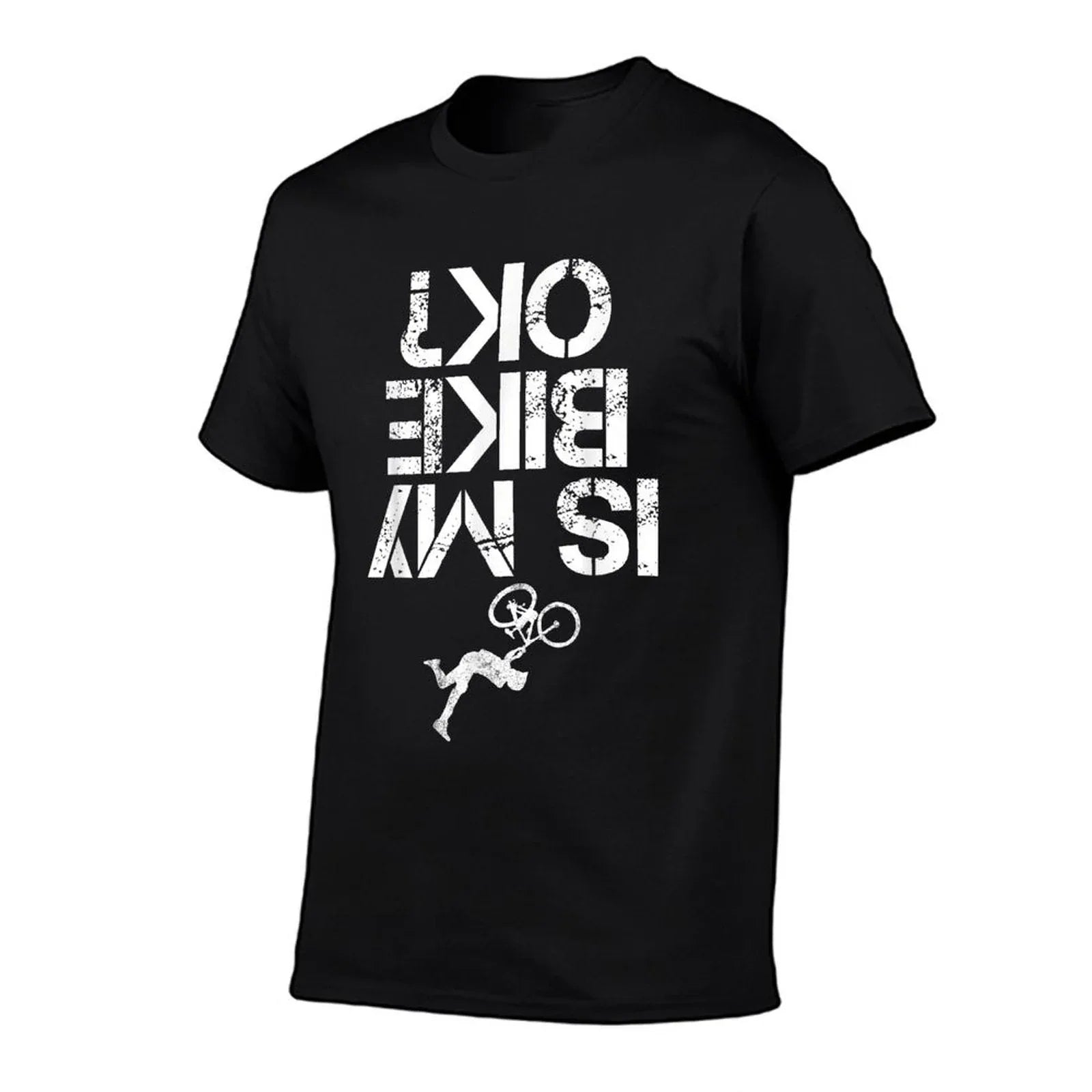 Is My Mountain Bike OK Funny Mountain Biking Biker Gift T-Shirt