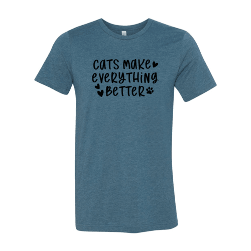 Cats Make Everything Better T-Shirt