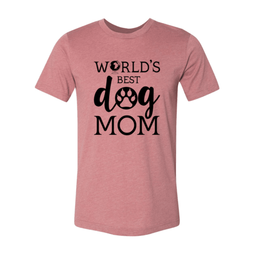 Worlds Best Dog Mom T-Shirt