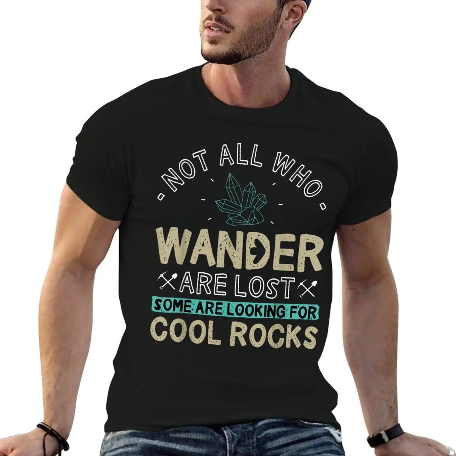 Some Are Looking For Cool Rocks - Geologist Geode Hunter T-Shirt