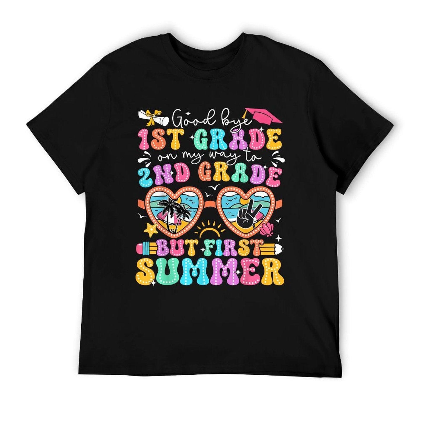 Goodbye 1st Grade Graduation To 2nd Grade But First Summer T-Shirt